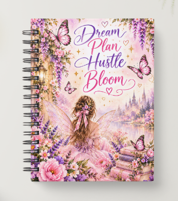 Dream Plan Hustle Bloom | Fairy-Inspired Notebook – Hardcover or Softcover