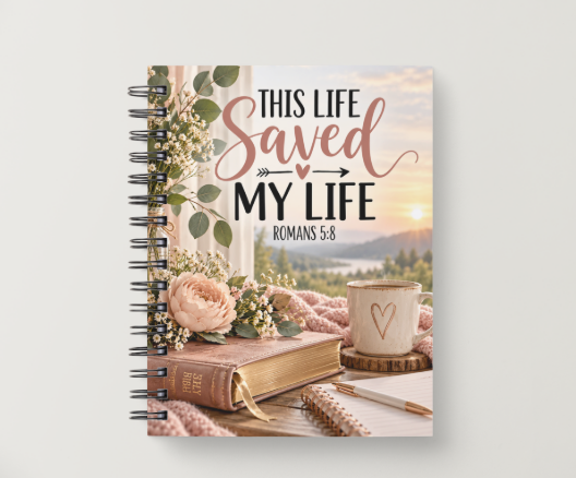 This Life Saved My Life – Romans 5:8 Christian Faith Journal | Habit & Hustle Co